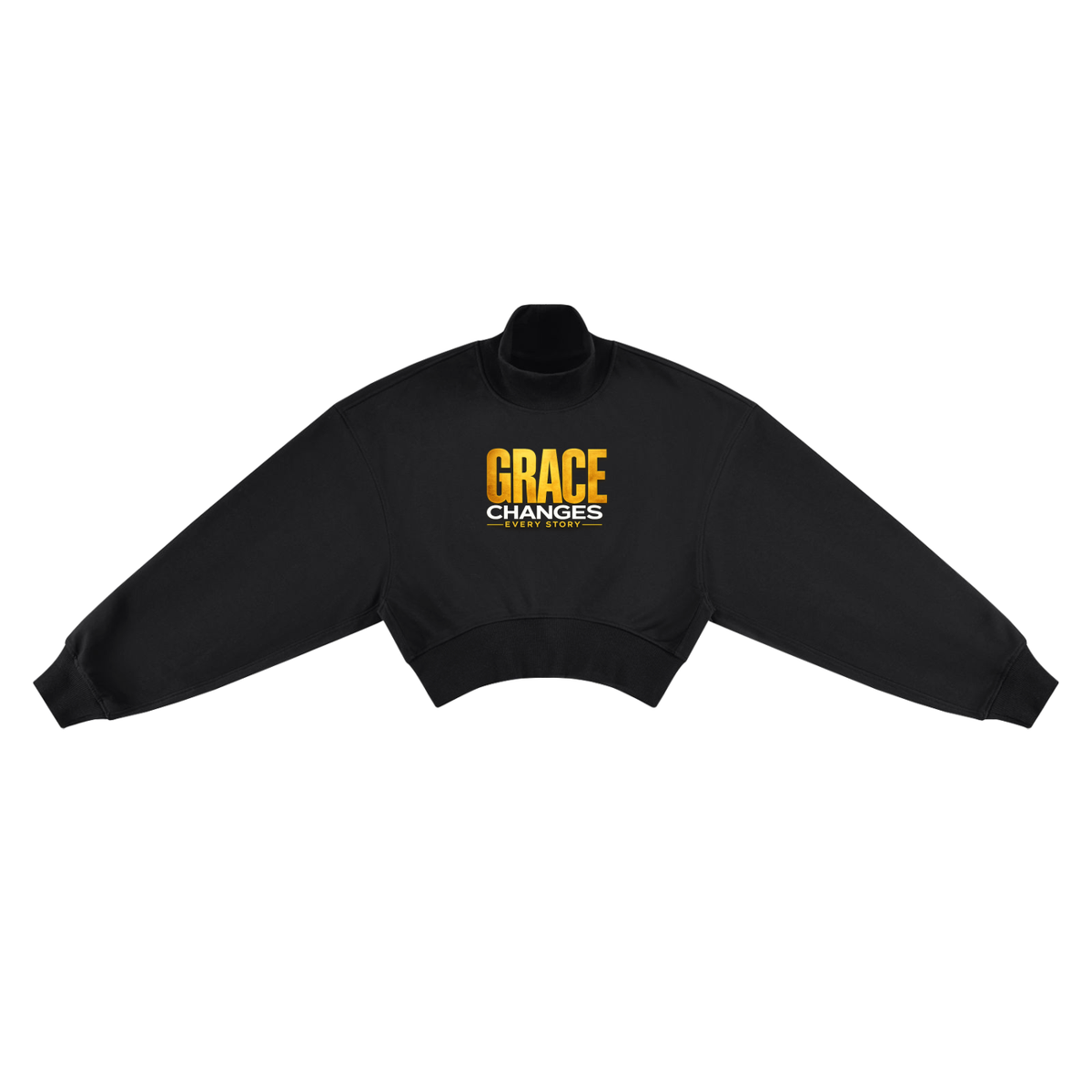 GRACE CHANGES EVERY STORY — Women’s Crop Mock Neck Sweatshirt